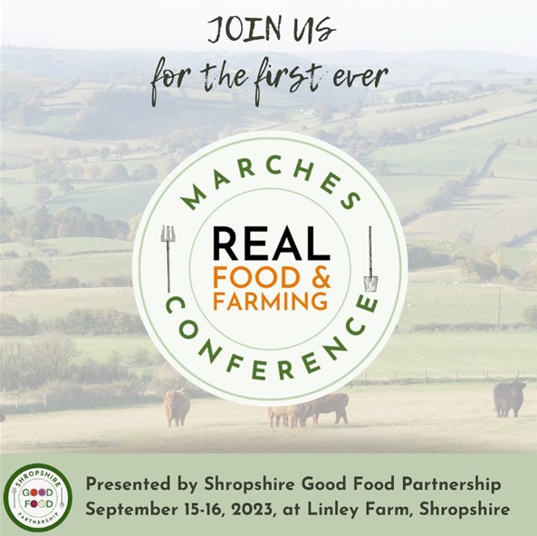 THE MARCHES REAL FOOD AND FARMING CONFERENCE Sustainable Food Places